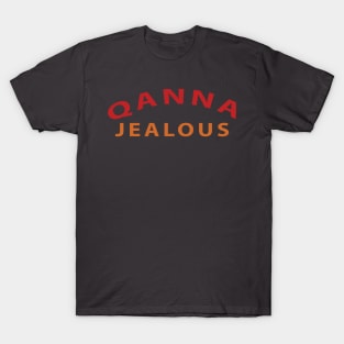 Qanna Jealous Inspirational Christian T-Shirt